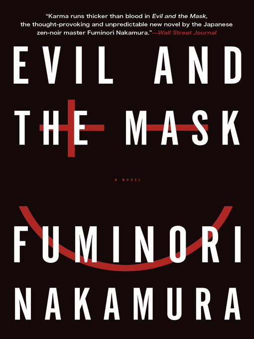 Title details for Evil and the Mask by Fuminori Nakamura - Available